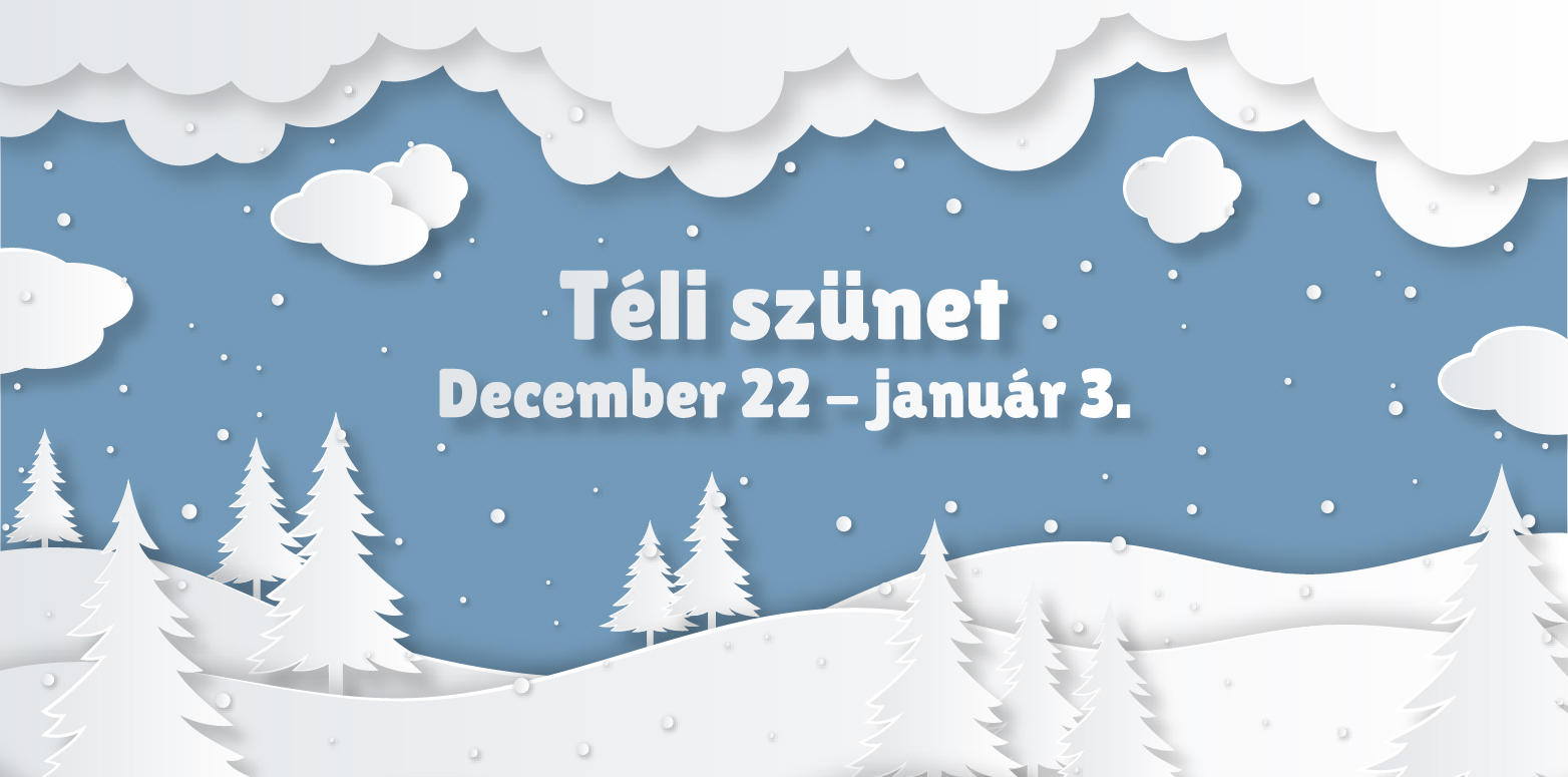 Téli szünet: december 22 - január 3.
